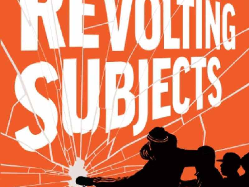 Revolting Subjects Redux